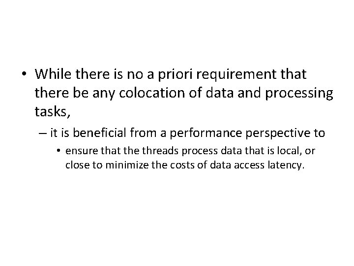  • While there is no a priori requirement that there be any colocation
