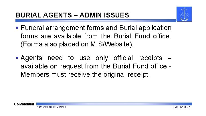 BURIAL AGENTS – ADMIN ISSUES § Funeral arrangement forms and Burial application forms are