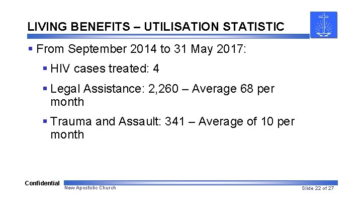 LIVING BENEFITS – UTILISATION STATISTIC § From September 2014 to 31 May 2017: §