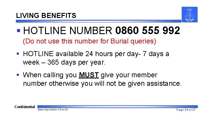 LIVING BENEFITS § HOTLINE NUMBER 0860 555 992 (Do not use this number for