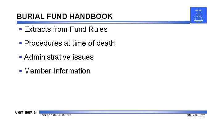 BURIAL FUND HANDBOOK § Extracts from Fund Rules § Procedures at time of death