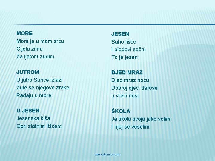 MORE More je u mom srcu Cijelu zimu Za ljetom žudim JESEN Suho lišće