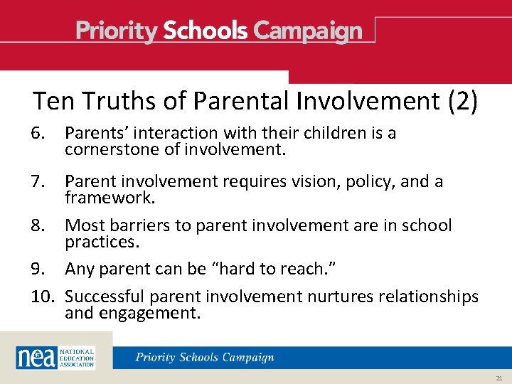 Ten Truths of Parental Involvement (2) 6. Parents’ interaction with their children is a