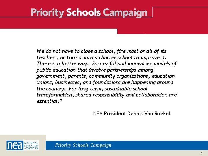 We do not have to close a school, fire most or all of its