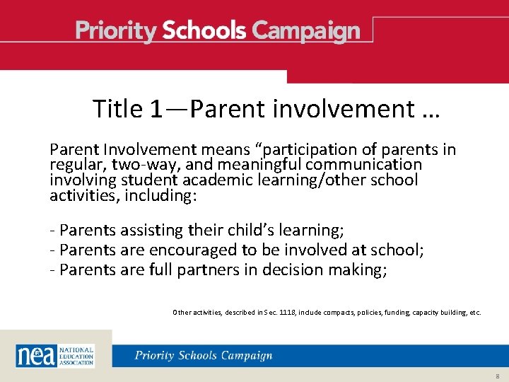 Title 1—Parent involvement … Parent Involvement means “participation of parents in regular, two-way, and
