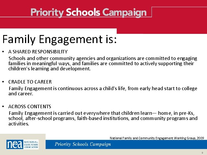 Family Engagement is: • A SHARED RESPONSIBILITY Schools and other community agencies and organizations