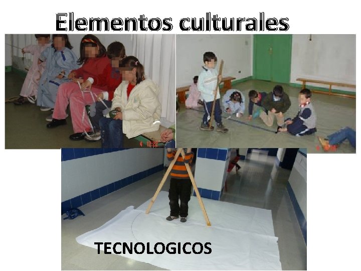 Elementos culturales TECNOLOGICOS 