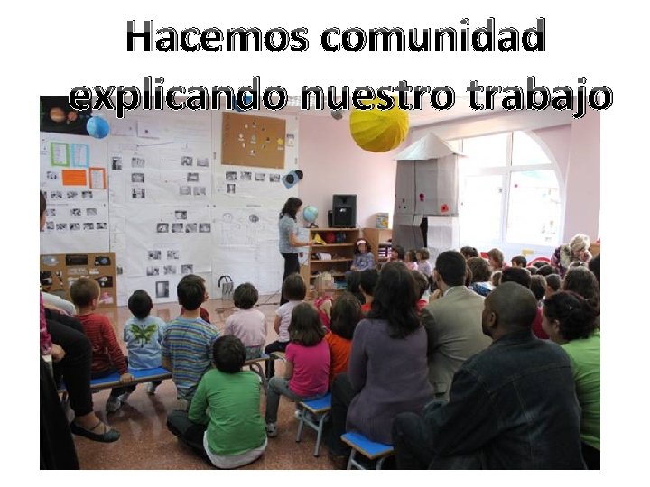 Hacemos comunidad explicando nuestro trabajo 