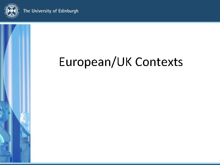 European/UK Contexts 