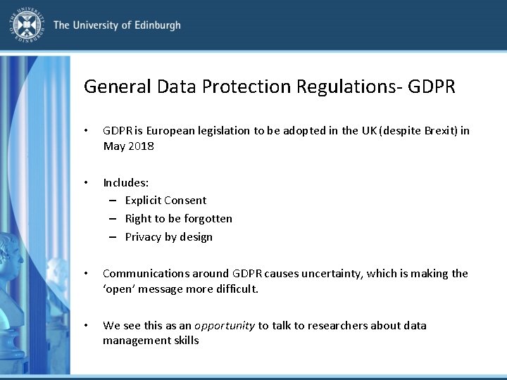 General Data Protection Regulations- GDPR • GDPR is European legislation to be adopted in