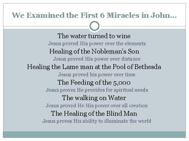 We Examined the First 6 Miracles in John… The water turned to wine Jesus