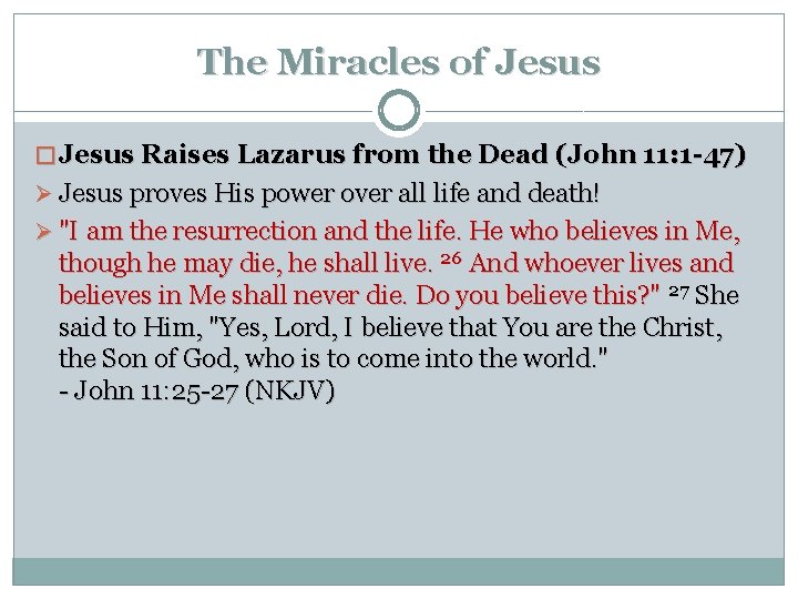 The Miracles of Jesus � Jesus Raises Lazarus from the Dead (John 11: 1