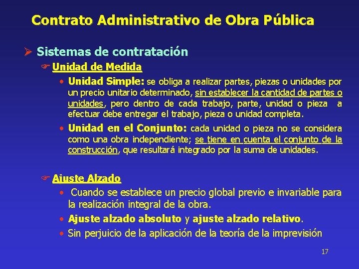 Contrato Administrativo de Obra Pública Ø Sistemas de contratación Unidad de Medida • Unidad