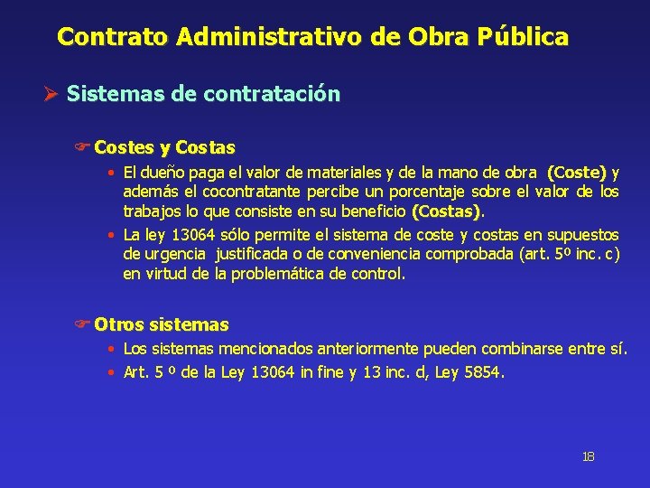 Contrato Administrativo de Obra Pública Ø Sistemas de contratación Costes y Costas • El