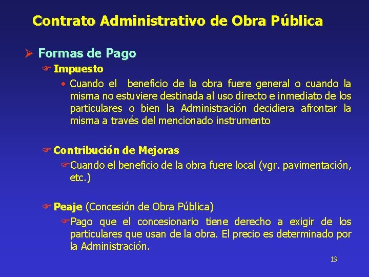 Contrato Administrativo de Obra Pública Ø Formas de Pago Impuesto • Cuando el beneficio