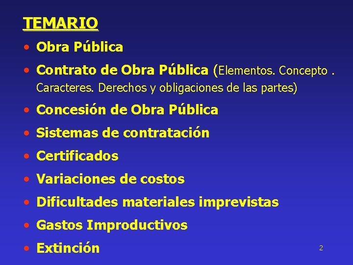 TEMARIO • Obra Pública • Contrato de Obra Pública (Elementos. Concepto. Caracteres. Derechos y