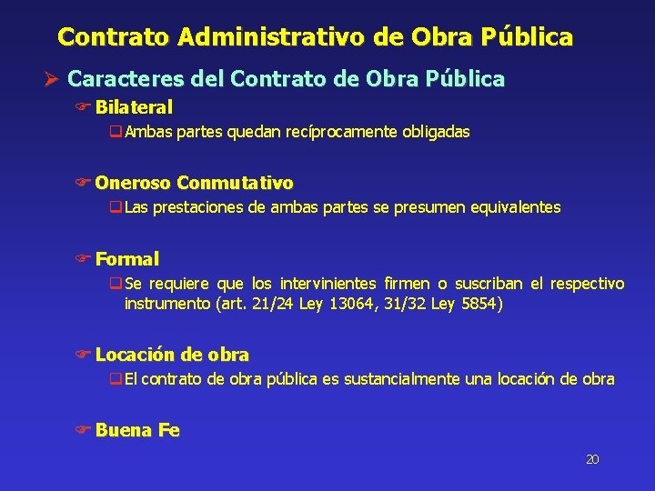 Contrato Administrativo de Obra Pública Ø Caracteres del Contrato de Obra Pública Bilateral q