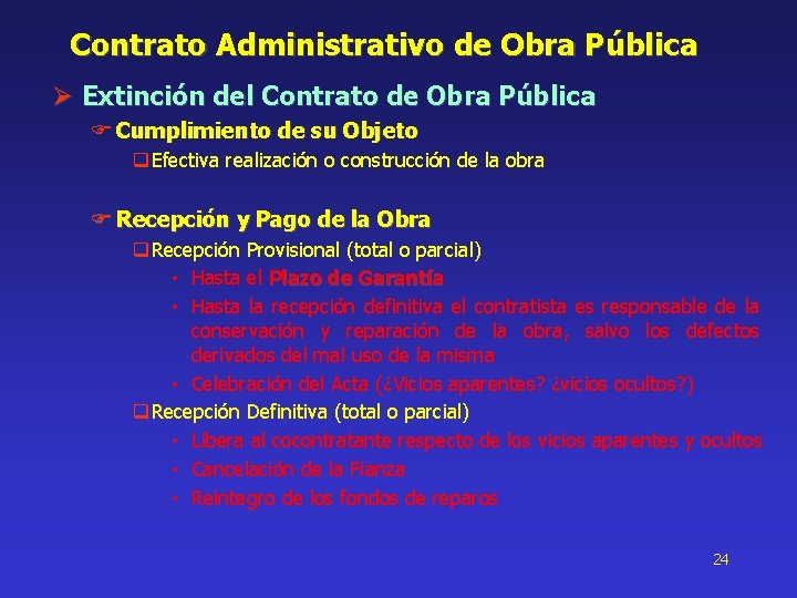 Contrato Administrativo de Obra Pública Ø Extinción del Contrato de Obra Pública Cumplimiento de