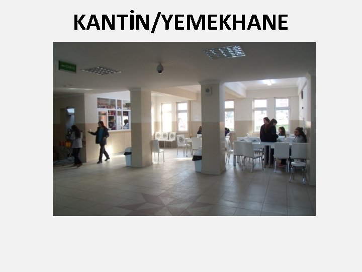 KANTİN/YEMEKHANE 