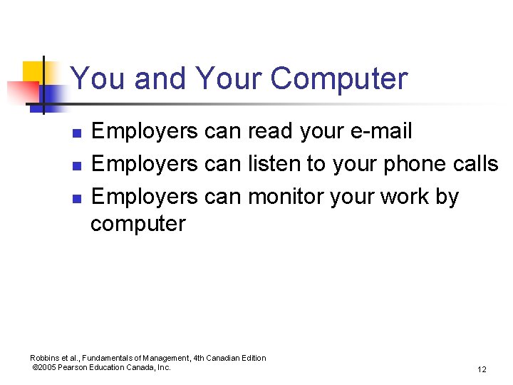 You and Your Computer n n n Employers can read your e-mail Employers can You and Your Computer n n n Employers can read your e-mail Employers can