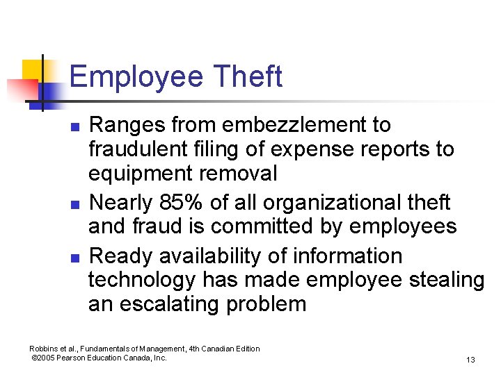 Employee Theft n n n Ranges from embezzlement to fraudulent filing of expense reports Employee Theft n n n Ranges from embezzlement to fraudulent filing of expense reports