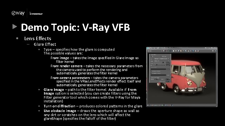 Demo Topic: V-Ray VFB • Lens Effects – Glare Effect • Type – specifies