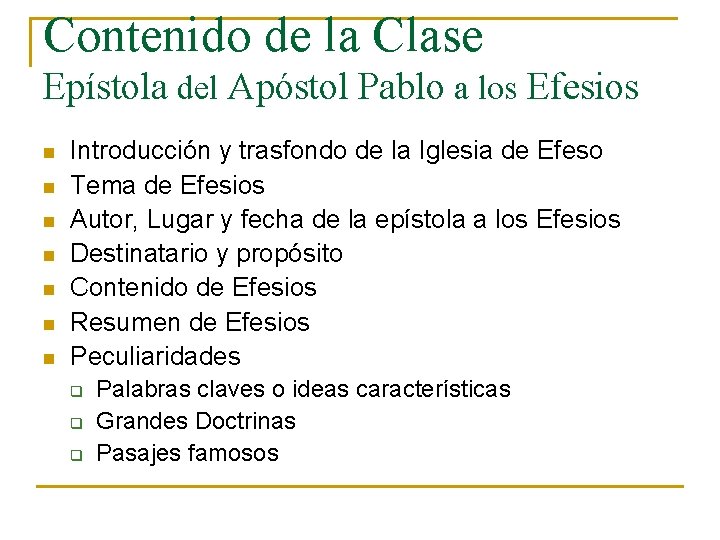 Contenido de la Clase Epístola del Apóstol Pablo a los Efesios n n n