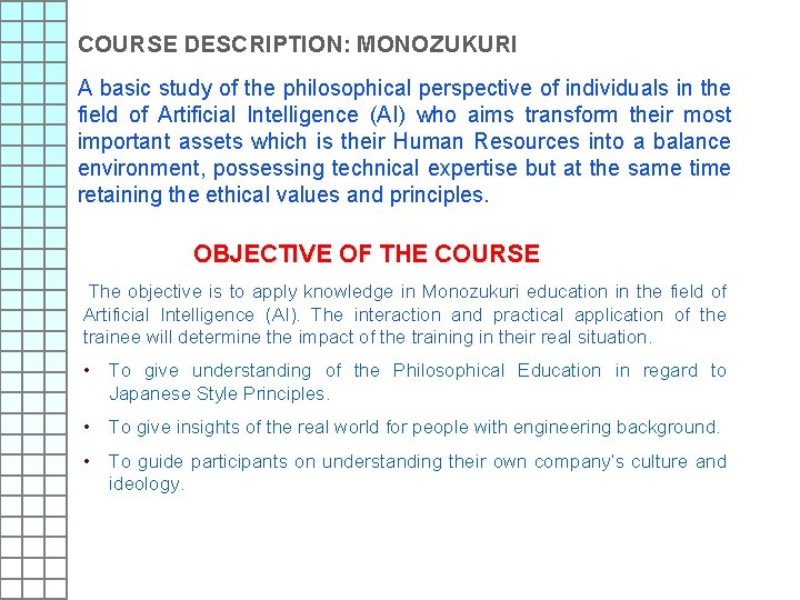 COURSE DESCRIPTION: MONOZUKURI A basic study of the philosophical perspective of individuals in the