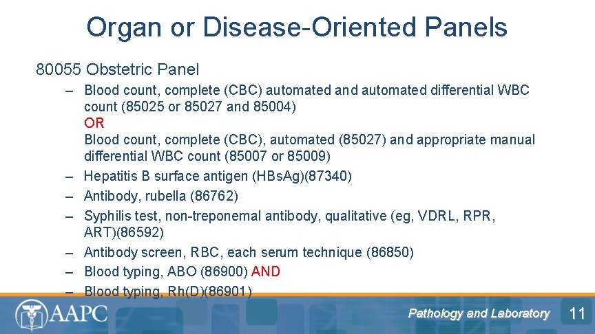 Organ or Disease-Oriented Panels 80055 Obstetric Panel – Blood count, complete (CBC) automated and