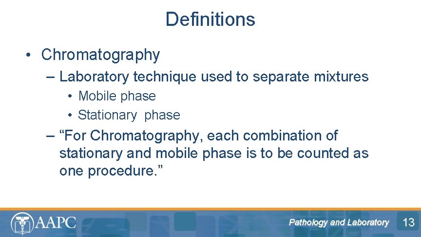 Definitions • Chromatography – Laboratory technique used to separate mixtures • Mobile phase •