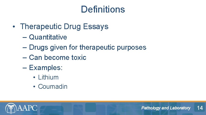 Definitions • Therapeutic Drug Essays – – Quantitative Drugs given for therapeutic purposes Can