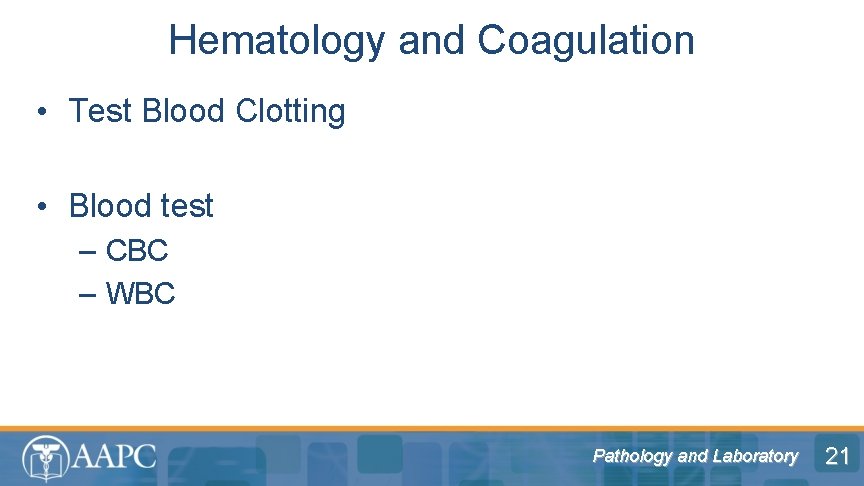 Hematology and Coagulation • Test Blood Clotting • Blood test – CBC – WBC