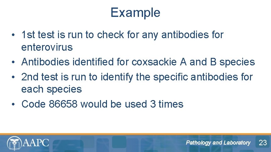 Example • 1 st test is run to check for any antibodies for enterovirus