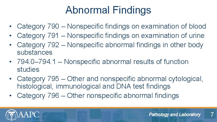 Abnormal Findings • Category 790 – Nonspecific findings on examination of blood • Category