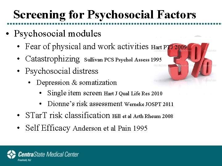 Screening for Psychosocial Factors • Psychosocial modules • Fear of physical and work activities