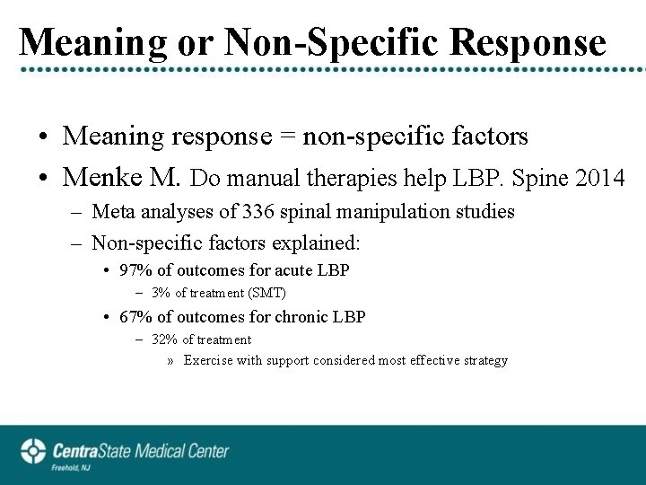 Meaning or Non-Specific Response • Meaning response = non-specific factors • Menke M. Do