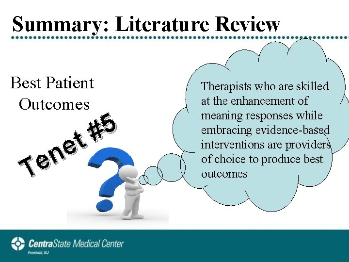 Summary: Literature Review Best Patient Outcomes 5 # t e n e T Therapists