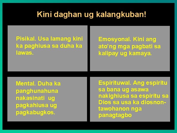  • ! Kini daghan ug kalangkuban! Pisikal. Usa lamang kini ka paghiusa sa