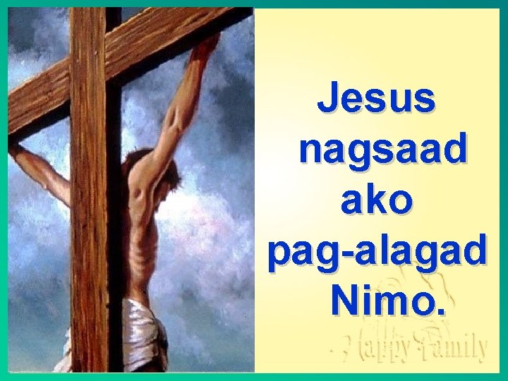Jesus nagsaad ako pag-alagad Nimo. 