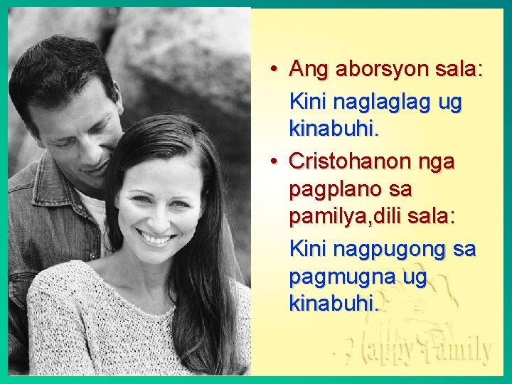  • Ang aborsyon sala: Kini naglaglag ug kinabuhi. • Cristohanon nga pagplano sa