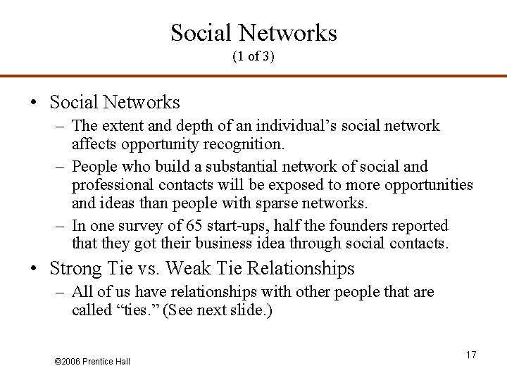 Social Networks (1 of 3) • Social Networks – The extent and depth of