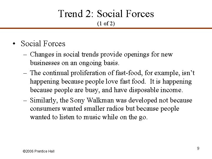 Trend 2: Social Forces (1 of 2) • Social Forces – Changes in social