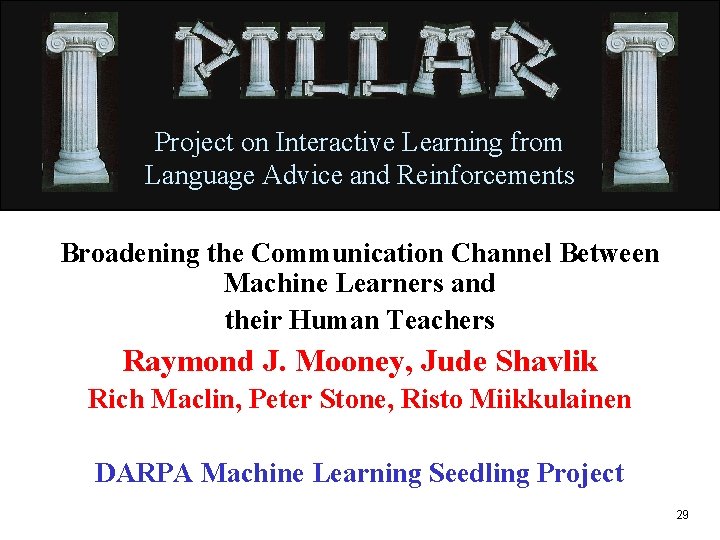 Project on Interactive Learning from Language Advice and Reinforcements Broadening the Communication Channel Between