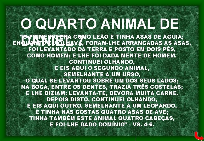 O QUARTO ANIMAL DE DANIEL 7 "O PRIMEIRO ERA COMO LEÃO E TINHA ASAS