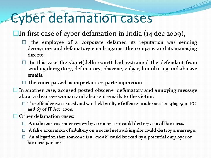 Cyber defamation cases �In first case of cyber defamation in India (14 dec 2009),