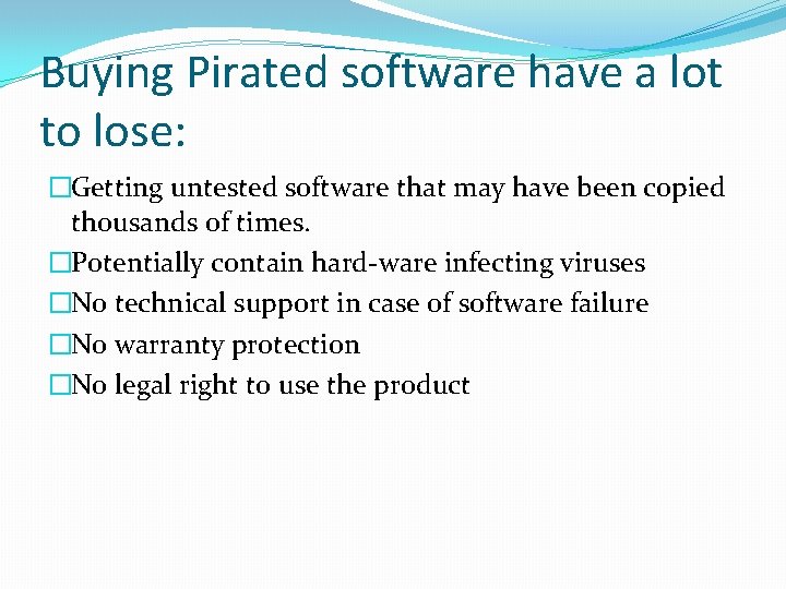 Buying Pirated software have a lot to lose: �Getting untested software that may have