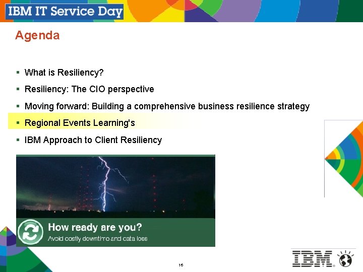 Agenda § What is Resiliency? § Resiliency: The CIO perspective § Moving forward: Building