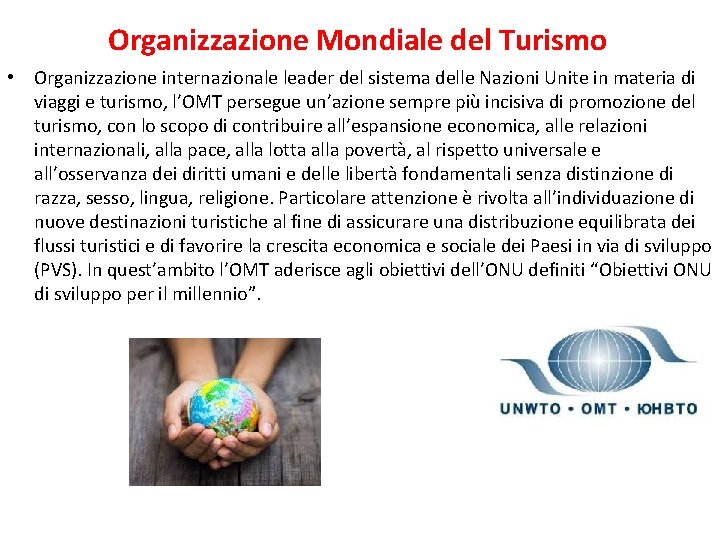 Organizzazione Mondiale del Turismo • Organizzazione internazionale leader del sistema delle Nazioni Unite in