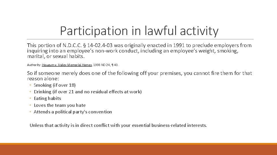 Participation in lawful activity This portion of N. D. C. C. § 14 -02.