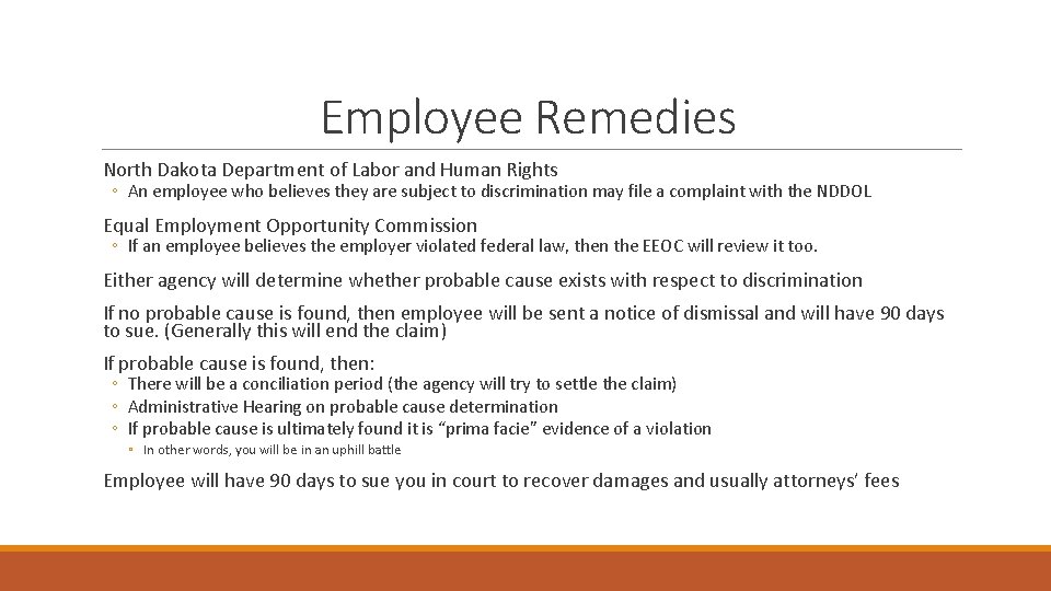 Employee Remedies North Dakota Department of Labor and Human Rights ◦ An employee who